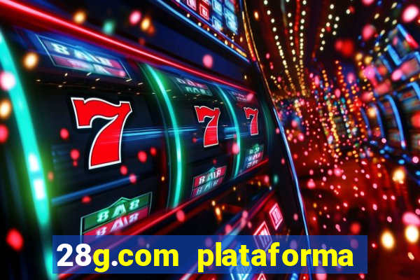 28g.com plataforma de jogos